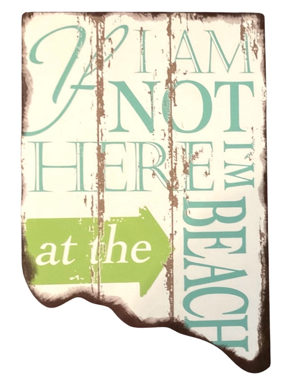 “I Am Not Here I’m Beach” Wooden Coastal Wall Sign in Teal & Lime